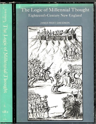 Item #s00034256 The Logic of Millennial Though: Eighteenth Century New England. James West Davidson