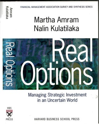 Item #s00034344 Real Options: Managing Strategic Investment in an Uncertain World. Martha Amram,...