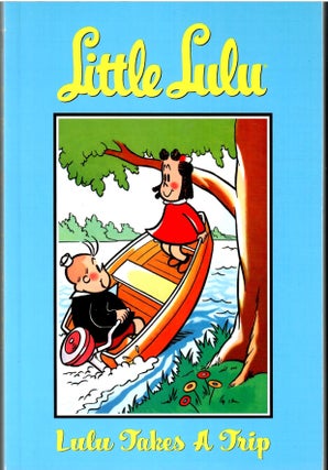 Item #s00034357 Little Lulu: Lulu Takes A Trip. John Stanley, Irving Tripp, Marge Buell, Story/...