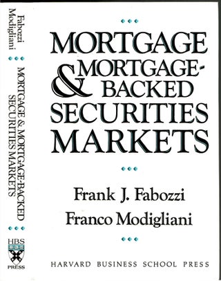 Item #s00034375 Mortgage & Mortgage-Backed Securities Markets. Frank J. Fabozzi, Franco Modigliani