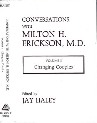 Item #s00034401 Converstations with Milton H. Erickson, M.D: Volume II Changing Couples. Jay Haley