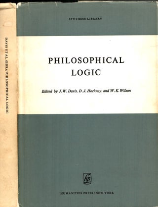 Item #s00034420 Philosophical Logic. J. W. Davis, D J. Hockney, W K. Wilson