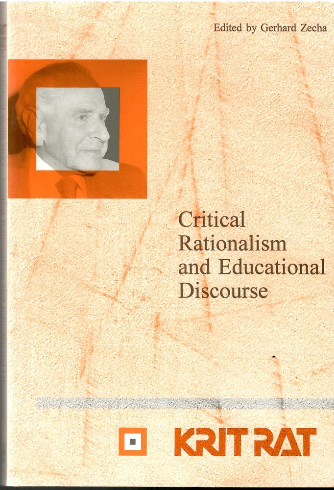 Item #s00034476 Critical Rationalsim and Educational Discourse. Gerhard Zecha.