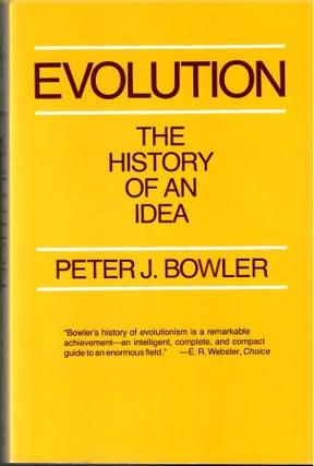 Item #s00034499 Evolution: The History of an Idea. Peter J. Bowler