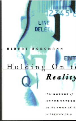 Item #s00034540 Holding on to Reality: The Nature of Information at the Turn of the Millennium....