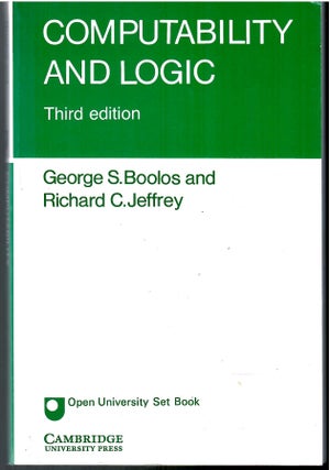 Item #s00034596 Computability and Logic. George S. Boolos, Richard C. Jeffrey