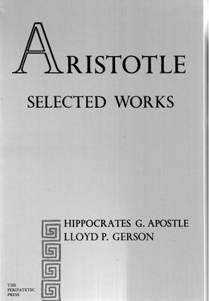 Item #s00034604 Aristotle: Selected Works. Apostle. Hippocrates G.: Lloyd P. Gerson