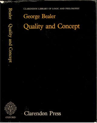 Item #s00034617 Quality and Concept. George Bealer