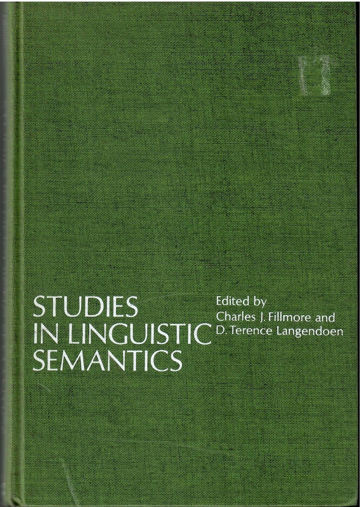 Item #s00034640 Studies in Linguistic Semantics. Charles J. Fillmore, D. Terence Langendoen.