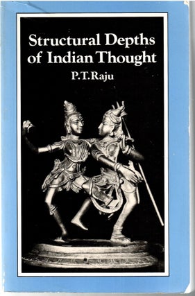 Item #s00034752 Structural Depths of Indian Thought. P. T. Raju