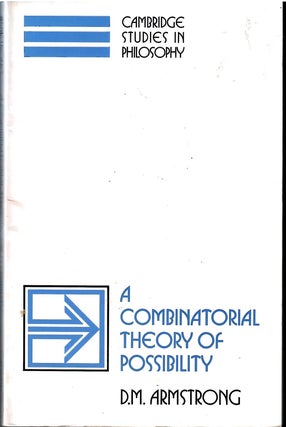 Item #s00034791 A Combinatorial Theory of Possibility. D. M. Armstrong