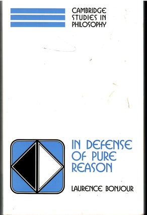 Item #s00034792 In Defense of Pure Reason: A Rationalist Account of a Priori Justification....