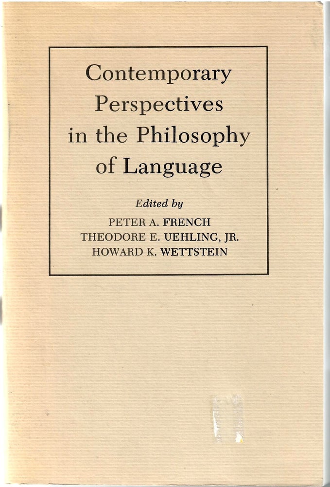 Item #s00034824 Contemporary Perspectives in the Philosophy of Language. Peter A. French, Theodore E. Uehling Jr, Howard K. Wettstein.