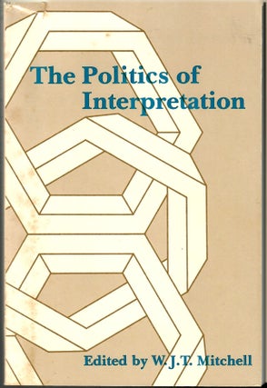 Item #s00034855 The Politics of Interpretation. W. J. T. Mitchell