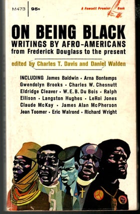 Item #s00034865 On Being Black: Writings by Afro-Americans from Frederick Douglass to the...