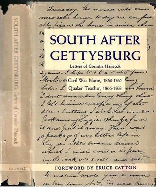 Item #s00034987 South After Gettysburg: Letters of Cornelia Hancock. Bruce Catton, Henrietta...