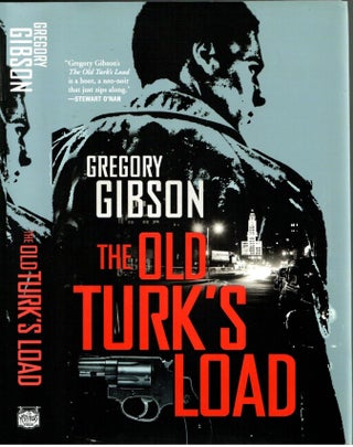 Item #s00035012 The Old Turk's Load. Gregory Gibson