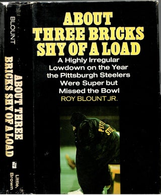 Item #s00035032 About Three Bricks Shy of a Load: A Highly Irregular Lowdown on the Year the...
