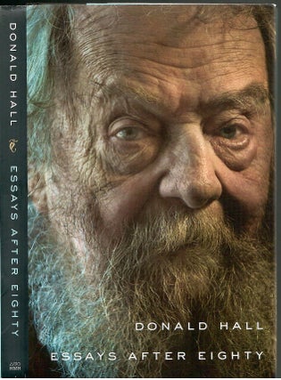 Item #s00035038 Essays After Eighty. Donald Hall