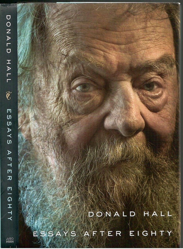 Item #s00035038 Essays After Eighty. Donald Hall.