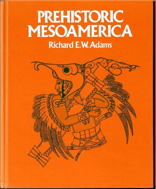 Item #s00035049 Prehistoric Mesoamerica. Richard E. W Adams
