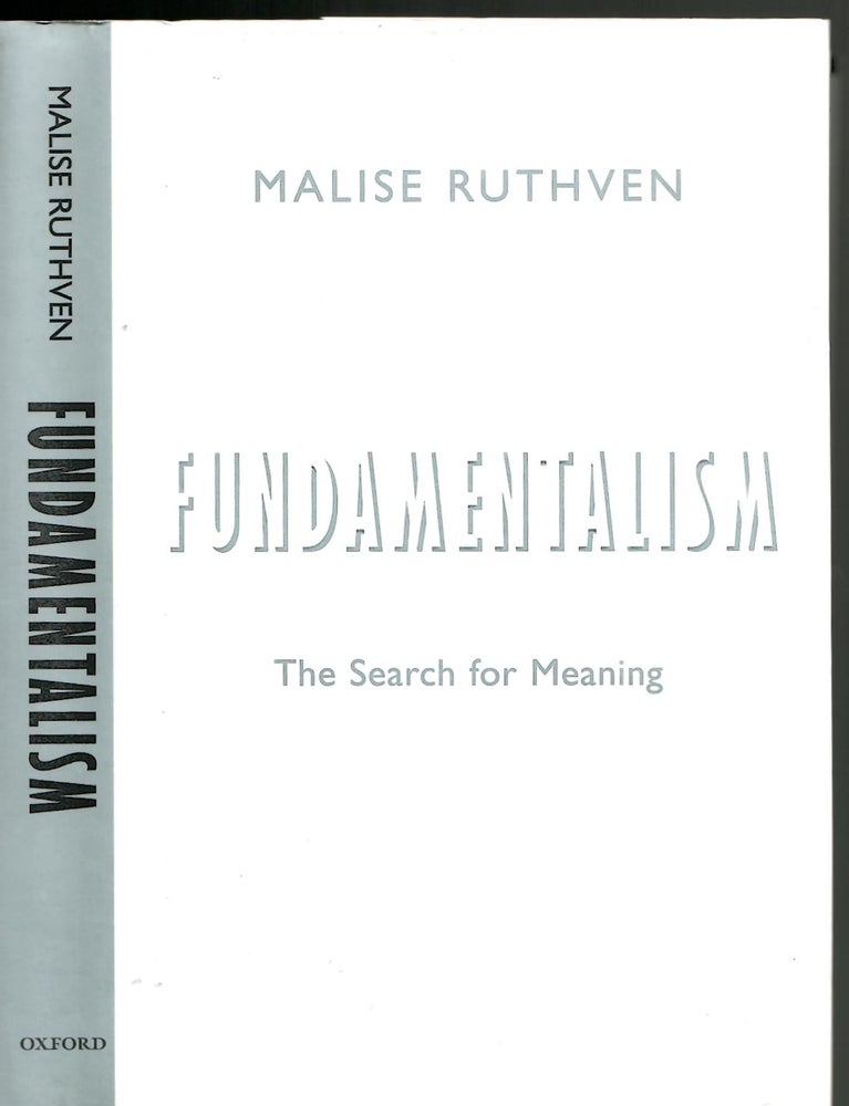Item #s00035067 Fundamentalism: The Search for Meaning. Malise Ruthven.