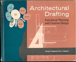 Item #s00035095 Architectural Drafting: Functional Planning and Creative Design. George K....