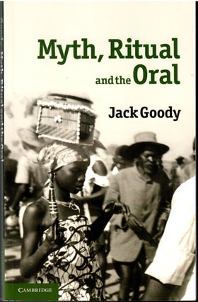 Item #s00035119 Myth, Ritual and the Oral. Jack Goody
