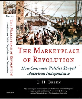 Item #s00035152 The Marketplace of Revolution: How Consumer Politics Shaped American...
