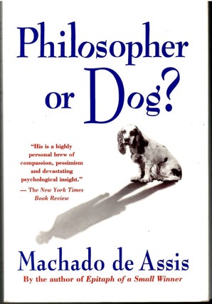 Item #s00035204 Philosopher of Dog? Machado de Assis, Clotilde Wilson, Translation