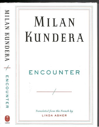 Item #s00035244 Encounter. Milan Kundera, Linda Asher, Translation
