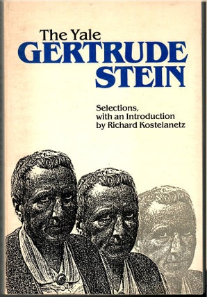 Item #s00035252 The Yale Gertrude Stein. Richard Kostelanetz