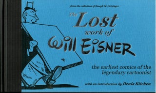 Item #s00035331 The Lost Work of Will Eisner: The Earliest Comics of the Legendary Cartoonist....