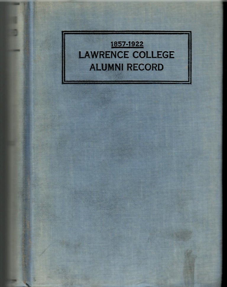 Item #s00035385 Lawrence College Alumni Record 1857-1922. William H. Sampson, Essay.