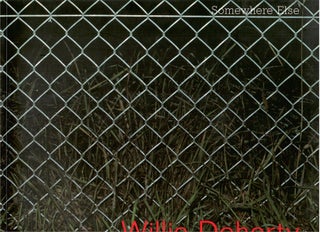 Item #s00035388 Willie Doherty: Somewhere Else. Camilla Jackson, Introduction
