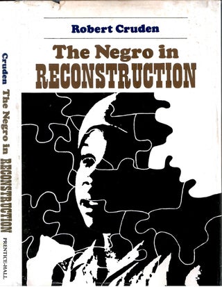Item #s00035389 The Negro in Reconstruction. Robert Cruden