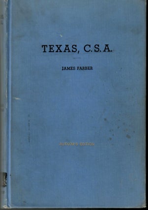 Item #s00035394 Texas, C.S.A.: A Spotlight on Disaster. James Farber
