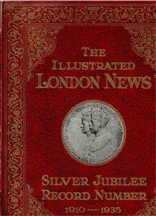 Item #s00035411 The Illustrated London News Silver Jubilee Record Number 1910-1935: King George V...
