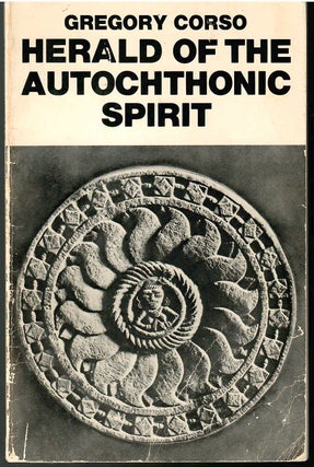 Item #s00035429 Herald of the Autochthonic Spirit. Gregory Corso