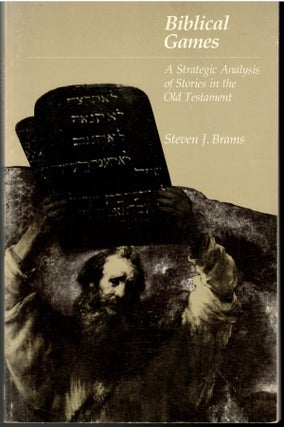 Item #s00035435 Biblical Games: A Strategic Analysis of Stories in the Old Testament. Steven J....