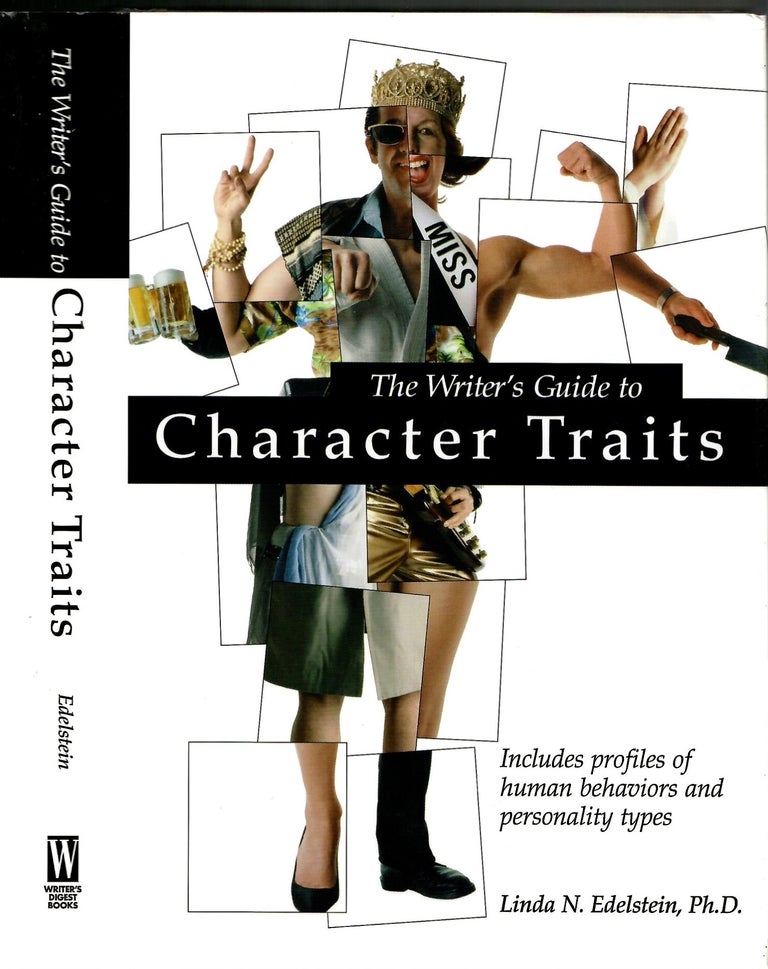 Item #s00035496 The Writer's Guide to Character Traits: Includes Profiles of Human Behaviors and Personality Types. Linda N. Edelstein.