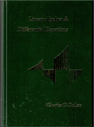 Item #s00035562 Linear Algebra & Differential Equations: An Integrated Approach. Charles G. Cullen
