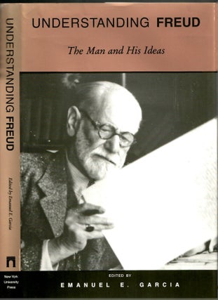 Item #s00035566 Understanding Freud: The Man and his Ideas. Emanuel E. Garcia