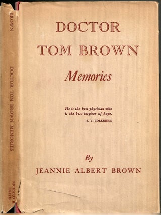 Item #s00035567 Doctor Tom Brown: Memories. Jeannie Albert Brown
