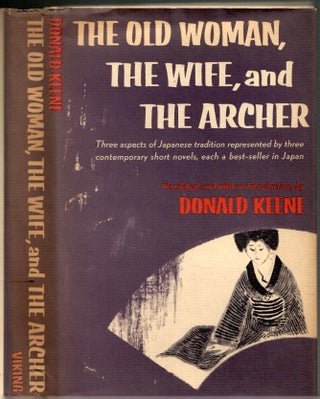 Item #s00035645 The Old Woman, The Wife, and The Archer (Three Modern Japanese Short Novels)....