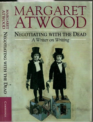 Item #s00035650 Negotiating with the Dead: A Writer on Writing. Margaret Atwood