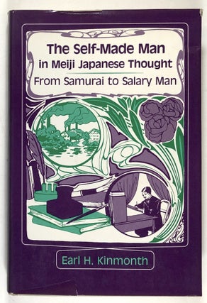 Item #s00035673 The Self-Made Man in Meigi Japanese Thought: From Samurai to Salary Man. Earl H....