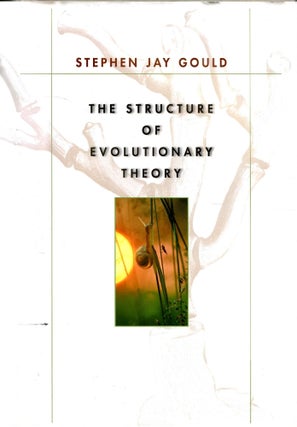 Item #s00035698 The Structure of Evolutionary Theory. Stephen Jay Gould
