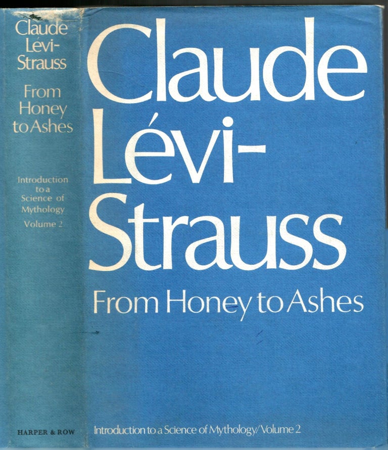 Item #s00035703 From Honey to Ashes: Introduction to a Science of Mythology 2 (Volume 2 Only). Claude Levi-Strauss, John and Doreen Weightman, John, Doreen Weightman, Translation.