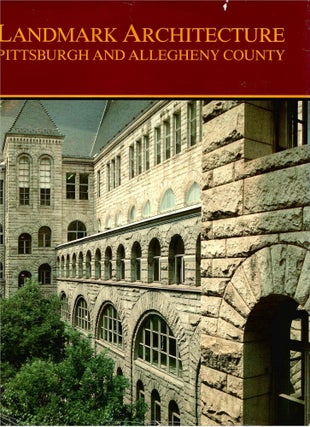 Item #s00035728 Landmark Architecture: Pittsburgh and Allegheny County. Walter C. Kidney